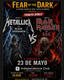 FEAR OF THE DARK - ROCK METAL AFTERNOON + TRIBUTO A METALICA (BLACK HORSEMEN) VS TRIBUTO A IRON MAIDEN (666) - SÁBADO 23 DE MAYO DE 18H A 23:30H